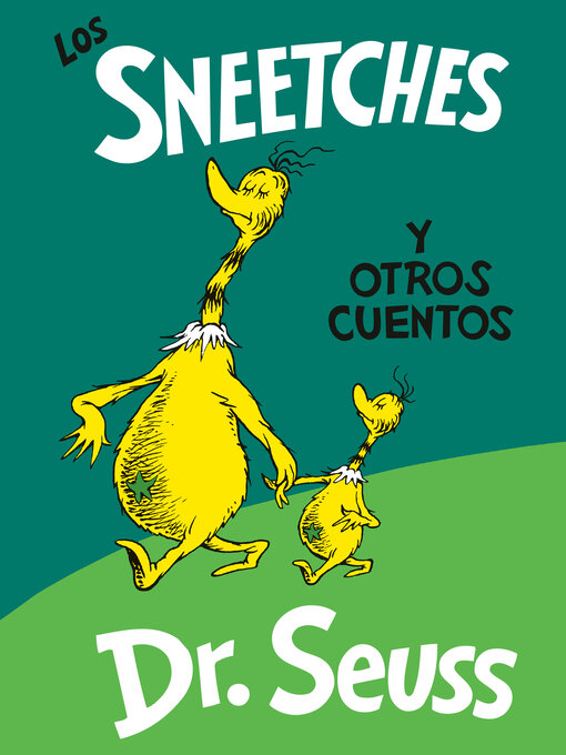 Title details for Los Sneetches y otros cuentos by Dr. Seuss - Available